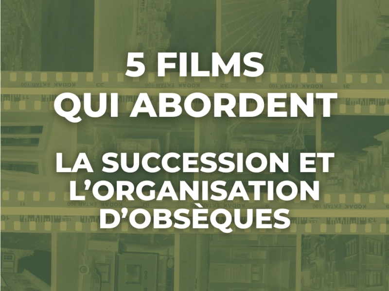5 films qui parlent de succession et d’organisation d’obsèques